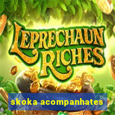 skoka acompanhates